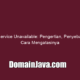 503 Service Unavailable: Pengertian, Penyebab, dan Cara Mengatasinya